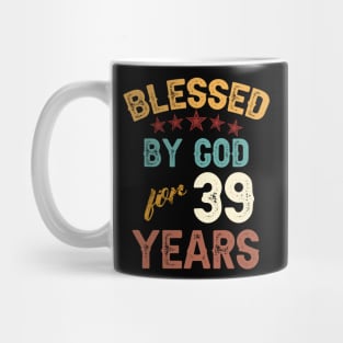 blessed by god for 39 years Mug